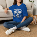 Probably in the Rough T-Shirt — Funny Golf Dog Graphic Tee
