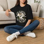 Life Is Better On The Green Dog T-Shirt