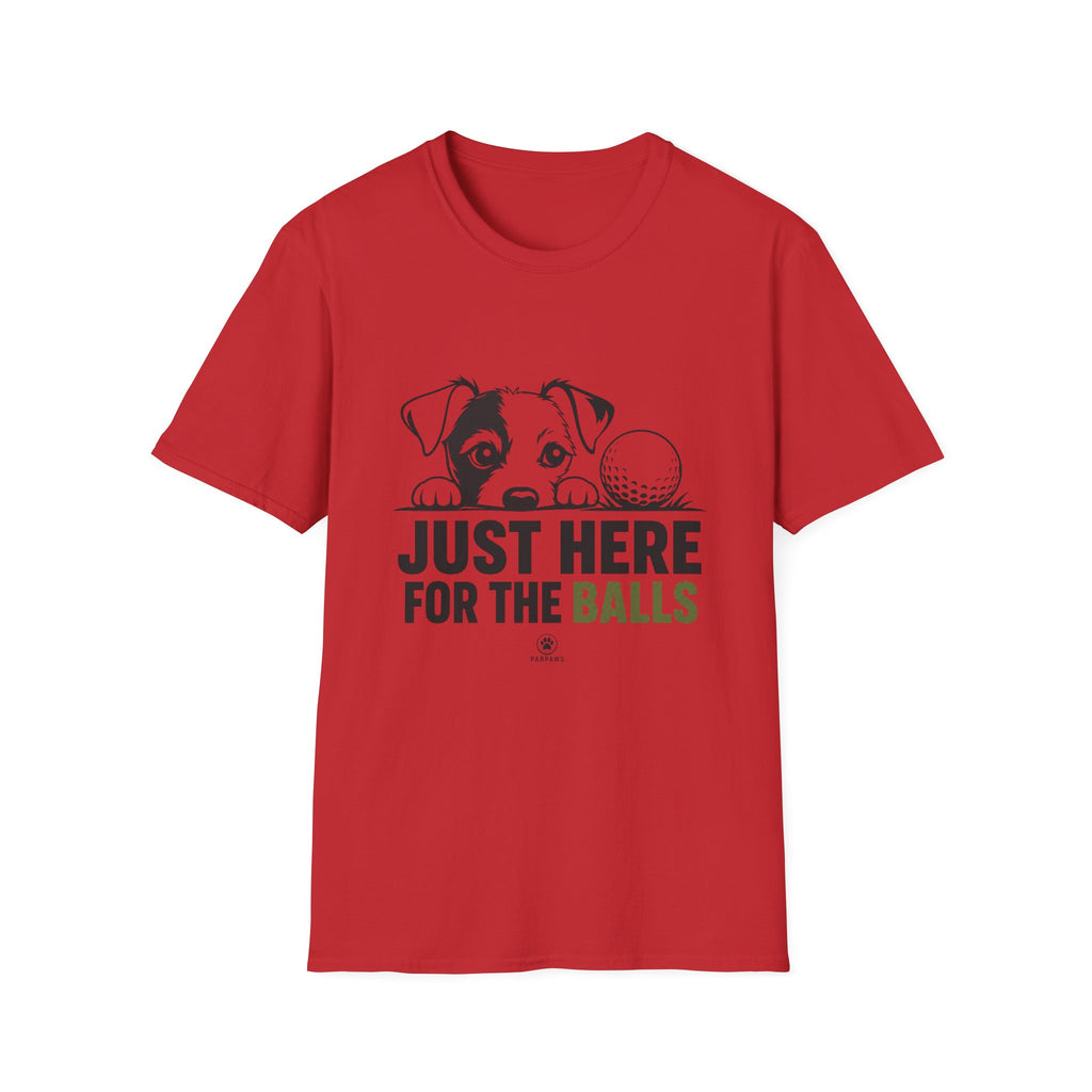 T-Shirt — "Just Here For The Balls" Puppy Golf Funny Graphic Tee